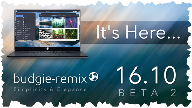 BUDGIE-REMIX 16.10 BETA 2 IS NOW AVAILABLE